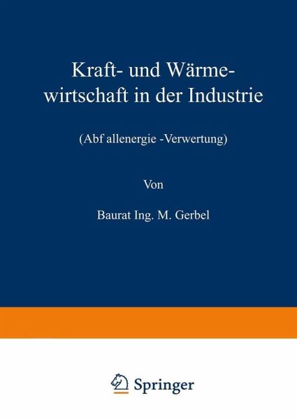 Kraft- und Wärmewirtschaft in der Industrie (eBook, PDF) Kraft- und Wärmewirtschaft in der Industrie (eBook, PDF)