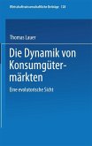 Die Dynamik von Konsumgütermärkten (eBook, PDF)