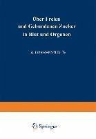 Über Freien und Gebundenen ¿ucker in Blut und Organen (eBook, PDF) - Grevenstuk, A.