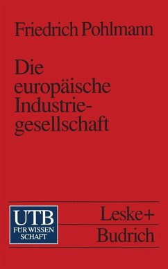 Die europäische Industriegesellschaft (eBook, PDF) - Pohlmann, Friedrich
