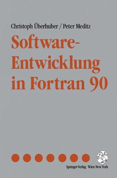 Software-Entwicklung in Fortran 90 (eBook, PDF) - Überhuber, Christoph; Meditz, Peter