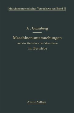 Maschinenuntersuchungen und das Verhalten der Maschinen im Betriebe (eBook, PDF) - Gramberg, Anton