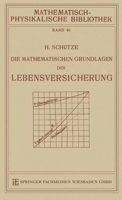 Die Mathematischen Grundlagen der Lebensversicherung (eBook, PDF) - Schütze, Hermann