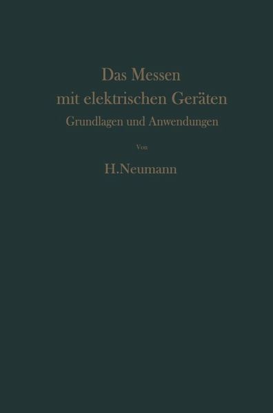 Das Messen mit elektrischen Geräten (eBook, PDF) Das Messen mit elektrischen Geräten (eBook, PDF)