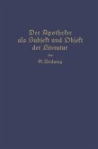 Der Apotheker als Subjekt und Objekt der Literatur (eBook, PDF)