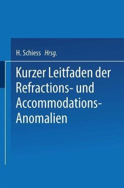 Kurzer Leitfaden der Refractions- und Accommodations-Anomalien (eBook, PDF) - Schiess, H.