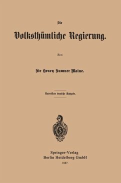 Die Volksthümliche Regierung (eBook, PDF) - Maine, Henry James Sumner