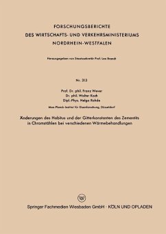 Änderungen des Habitus und der Gitterkonstanten des Zementits in Chromstählen bei verschiedenen Wärmebehandlungen (eBook, PDF) - Wever, Franz