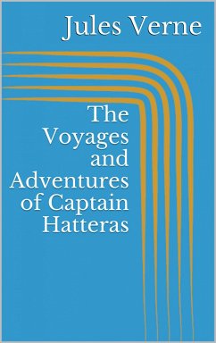 The Voyages and Adventures of Captain Hatteras (eBook, ePUB) - Verne, Jules