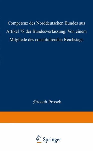 Die Competenz des Norddeutschen Bundes aus Artikel 78 der Bundesverfassung (eBook, PDF)