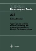 Typologie zur systematischen Gestaltung der Arbeitsorganisation für Flexible Fertigungssysteme (eBook, PDF)