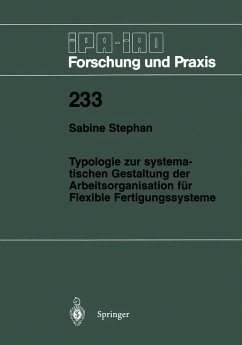 Typologie zur systematischen Gestaltung der Arbeitsorganisation für Flexible Fertigungssysteme (eBook, PDF) - Stephan, Sabine Typologie zur systematischen Gestaltung der Arbeitsorganisation für Flexible Fertigungssysteme (eBook, PDF) - Stephan, Sabine