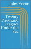 Twenty Thousand Leagues Under the Sea (eBook, ePUB)