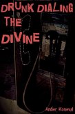 Drunk Dialing the Divine (eBook, ePUB)