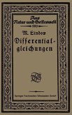 Differentialgleichungen unter Berücksichtigung der praktischen Anwendung in der Technik mit zahlreichen Beispielen und Aufgaben versehen (eBook, PDF)