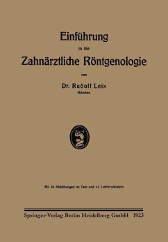 Einführung in die Zahnärztliche Röntgenologie (eBook, PDF) - Leix, Rudolf