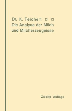 Die Analyse der Milch und Milcherzeugnisse (eBook, PDF) - Teichert, Kurt