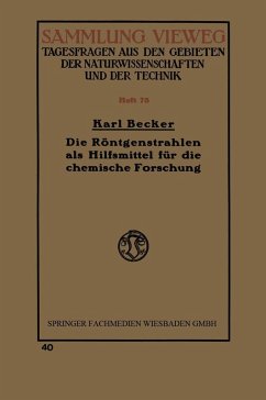 Die Röntgenstrahlen als Hilfsmittel für die chemische Forschung (eBook, PDF) - Becker, Karl