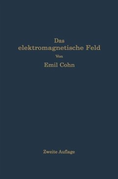 Das elektromagnetische Feld (eBook, PDF) - Cohn, Emil