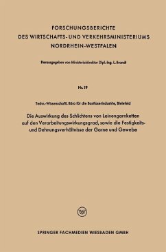 Cover Die Auswirkung des Schlichtens von Leinengarnketten auf den Verarbeitungswirkungsgrad, sowie die Festigkeits- und Dehnungsverhältnisse der Garne und Gewebe (eBook, PDF)