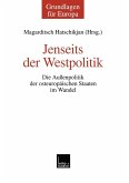 Jenseits der Westpolitik (eBook, PDF)