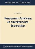 Management-Ausbildung an amerikanischen Universitäten (eBook, PDF)