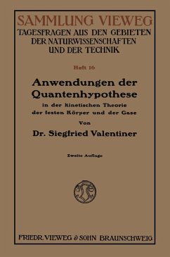 Anwendungen der Quantenhypothese in der kinetischen Theorie der festen Körper und der Gase in elementarer Darstellung (eBook, PDF) - Valentiner, Siegfried
