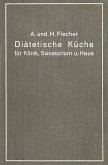 Diätetische Küche für Klinik, Sanatorium und Haus (eBook, PDF)