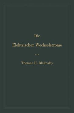 Die Elektrischen Wechselströme (eBook, PDF) - Blakesley, Thomas H.; Feldmann, Clarence P.