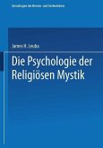 Die Psychologie der religiösen Mystik (eBook, PDF)