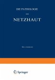 Die Pathologie der Netzhaut (eBook, PDF)