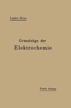 Grundzüge der Elektrochemie auf experimenteller Basis (eBook, PDF) - Luepke, Robert; Bose, Emil