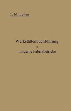 Werkstättenbuchführung für moderne Fabrikbetriebe (eBook, PDF) - Lewin, Carl M.; Lewin, Carl Moritz