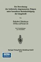 Zur Berechnung des beiderseits eingemauerten Trägers unter besonderer Berücksichtigung der Längskraft (eBook, PDF) - Takabeya, Fukuhei