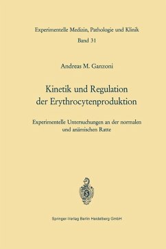 Kinetik und Regulation der Erythrocytenproduktion (eBook, PDF) - Ganzoni, A. M.