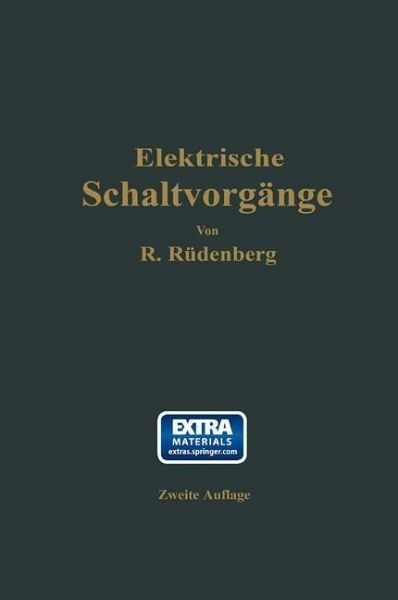 Elektrische Schaltvorgänge und verwandte Störungserscheinungen in Starkstromanlagen (eBook, PDF) Elektrische Schaltvorgänge und verwandte Störungserscheinungen in Starkstromanlagen (eBook, PDF)