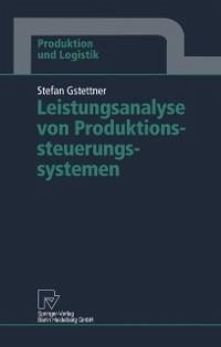 Leistungsanalyse von Produktionssteuerungssystemen (eBook, PDF) - Gstettner, Stefan