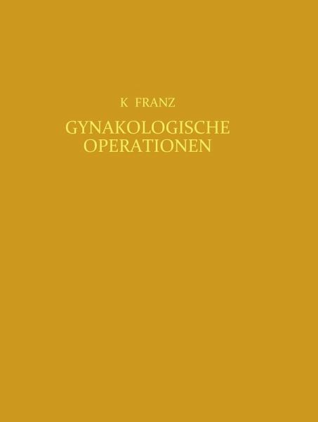 Gynäkologische Operationen (eBook, PDF) Gynäkologische Operationen (eBook, PDF)