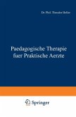 Paedagogische Therapie fuer Praktische Aerzte (eBook, PDF)