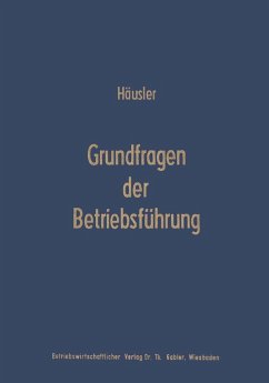 Grundfragen der Betriebsführung (eBook, PDF) - Häusler, Joachim