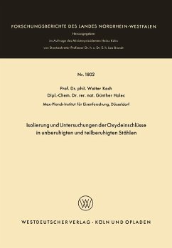 Isolierung und Untersuchungen der Oxydeinschlüsse in unberuhigten und teilberuhigten Stählen (eBook, PDF) - Koch, Walter