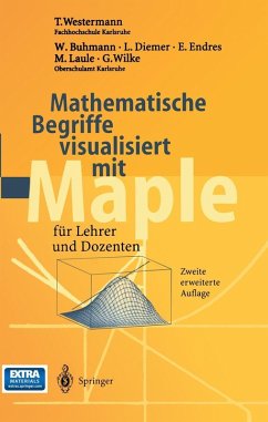 Mathematische Begriffe visualisiert mit Maple (eBook, PDF) - Westermann, T.; Buhmann, W.; Diemer, L.; Endres, E.; Laule, M.; Wilke, G.