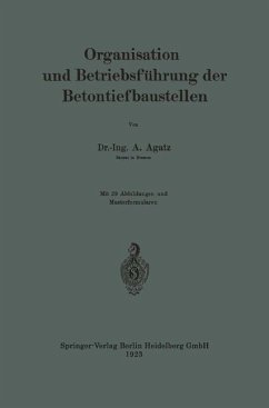 Organisation und Betriebsführung der Betontiefbaustellen (eBook, PDF) - Agatz, Arnold