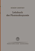 Lehrbuch der Pharmakognosie (eBook, PDF) Lehrbuch der Pharmakognosie (eBook, PDF)