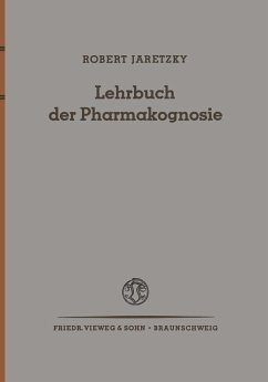 Lehrbuch der Pharmakognosie (eBook, PDF) - Jaretzky, Robert