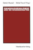 Fernsehjournalismus und die Wissenschaften (eBook, PDF)