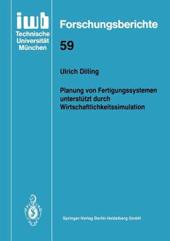Planung von Fertigungssystemen unterstützt durch Wirtschaftlichkeitssimulation (eBook, PDF) - Dilling, Ulrich
