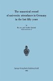 The numerical record of university attendance in Germany in the last fifty years (eBook, PDF)