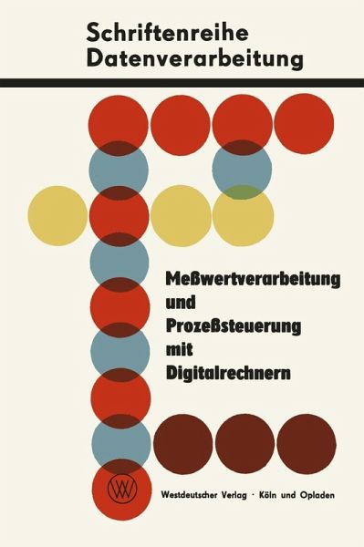 Meßwertverarbeitung und Prozeßsteuerung mit Digitalrechnern (eBook, PDF) Meßwertverarbeitung und Prozeßsteuerung mit Digitalrechnern (eBook, PDF)