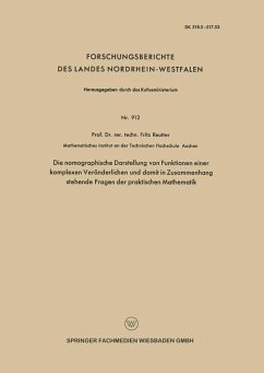 Die nomographische Darstellung von Funktionen einer komplexen Veränderlichen und damit in Zusammenhang stehende Fragen der praktischen Mathematik (eBook, PDF) - Reutter, Fritz